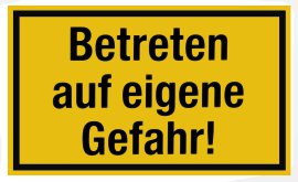 ALPERTEC Schild Betreten auf eigene Gefahr Gelb/Schwarz