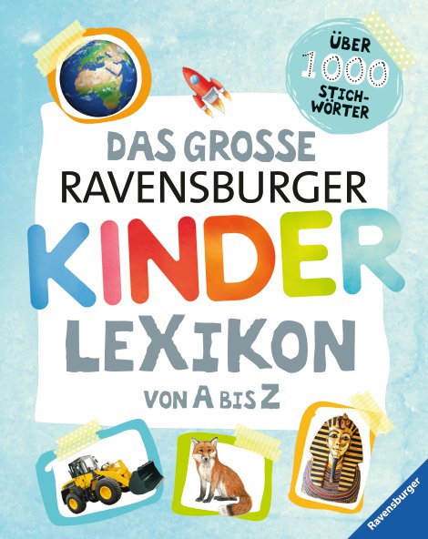 RAVENSBURGER Buch Das große Ravensburger Kinderlexikon von A bis Z