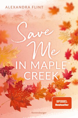 RAVENSBURGER Buch Maple-Creek-Reihe Band 2 Save Me