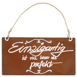 Gartenschild Einzigartig 30 cm