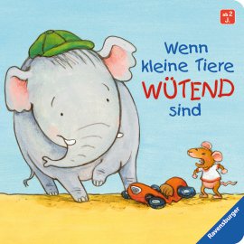 RAVENSBURGER Buch Wenn kleine Tiere wütend sind