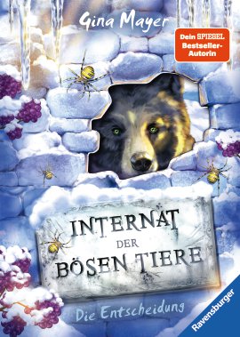 RAVENSBURGER Buch Internat der bösen Tiere Band 6 Die Entscheidung