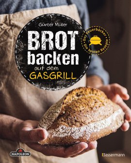 NAPOLEON Grillbuch Brot Backen auf dem Gasgrill