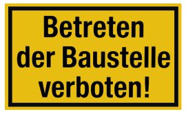 ALPERTEC Schild Betreten der Baustelle verboten Gelb/Schwarz 25x15 cm