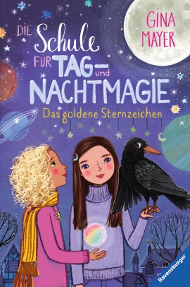 RAVENSBURGER Buch Die Schule für Tag- und Nachtmagie Band 3 Das goldene Sternzeichen